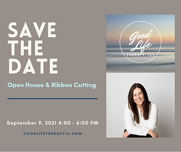 Save the Date! Join us for the Good Life Therapy Open House.