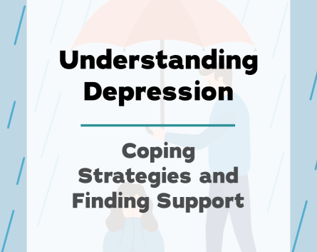 Understanding Depression: Coping Strategies and Finding Support